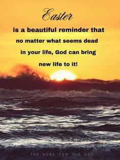 an easter message with the sun setting in the background and waves crashing on it,