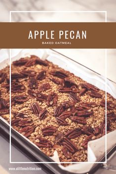 an apple pecan baked oatmeal in a glass baking dish