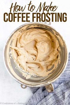 a bowl filled with coffee frosting on top of a table