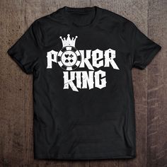 a black t - shirt with the word poker king printed on it and a crown