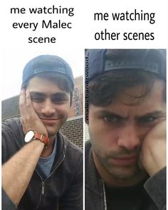 two pictures of a man with his hand on his face and the caption reads, me watching every malec scene other scenes