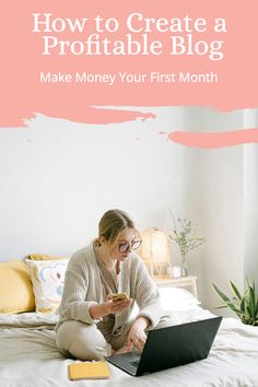 a woman is sitting on her bed and looking at her laptop with the title how to create a profile blog