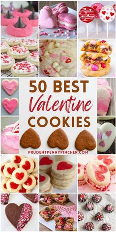 valentine's day cookies and desserts with the words 50 best valentine cookie recipes