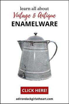 an old metal coffee pot with the words learn all about vintage and antique enamelware