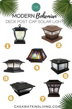 different types of solar lights with palm leaves around them and the text modern behemus deck post cap solar light