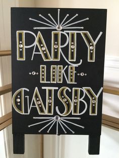 there is a sign that says party like gatsby