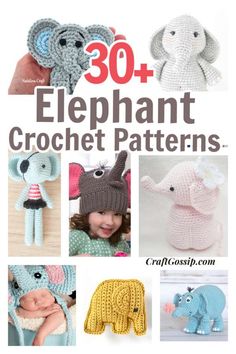 crochet patterns for stuffed animals are featured in the book, 30 elephant crochet patterns