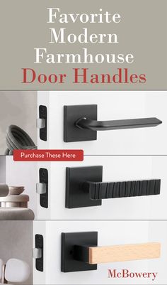 an advertisement for the favorite modern farmhouse door handles