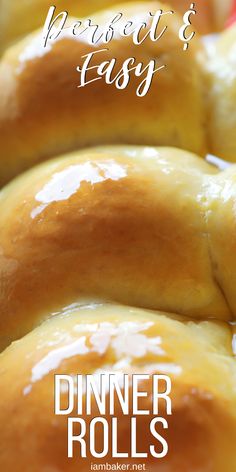 several rolls covered in cheese sitting next to each other on top of a table with text overlay that reads, how to make perfect's easy dinner rolls