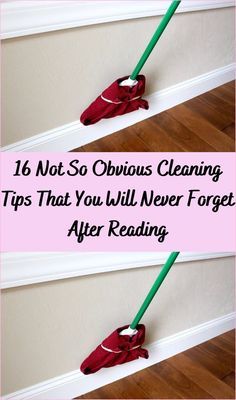 two pictures with the words 16 not so obvious cleaning tips that you will never forget after reading