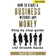 the book cover for how to start a business without any money by david white