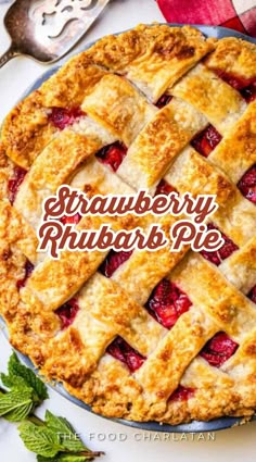 a strawberry rhubarb pie with the words strawberry rhubarb pie on it