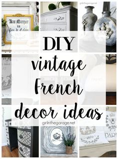 the words diy vintage french decor ideas are in black and white letters on top of pictures