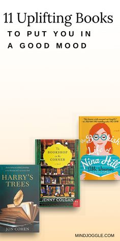 four books with the title 11 uplifting books to put you in a good mood