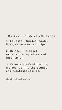 the best types of content? 1 education - guides, tools, lists, resources, and tips