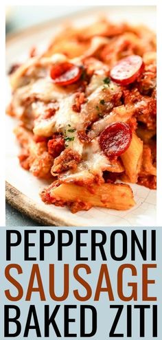 pepperoni sausage baked ziti on a plate with text overlay that reads, pepperoni sausage baked ziti