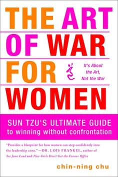 Forget everything you think you know about strength, strategy and success. This brilliant adaptation of the ancient masterpiece The Art of War shows women how to use Sun Tzu's philosophy to win in every aspect of life.Would you like to transform your weaknesses into strengths? Succeed at work without compromising your ethics? Integrate your style and personal philosophy into every action you take? If so, this book is for you. In The Art of War for Women, bestselling author Chin-Ning Chu brings t Feel Good Books, Sun Tzu, Motivational Books, Inspirational Books, Adaptation, Great Books, Reading Lists, Book Lists, Book Series