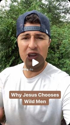 a man making a funny face with the words why jesus chooses wild men