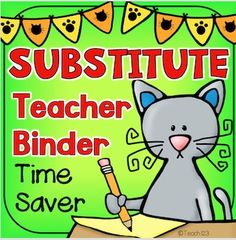 a sign that says subsitute teacher binder time saver with a cat holding a pencil