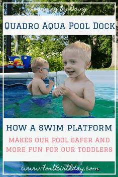 two young boys playing in the pool with text overlay that reads quadd aqua pool dock, how a swim platform makes our pool safer and more fun for our toddlers