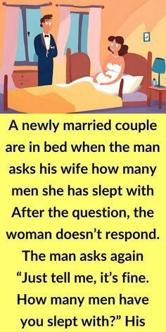 a man and woman are in bed with the caption that reads, a newly married couple are in bed when the man asks his wife how many