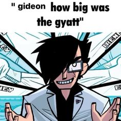 an image of a guy with glasses saying that he's going to get ridder how big was the gyrt?