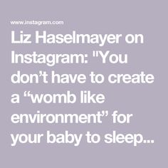 Liz Haselmayer on Instagram: "You don’t have to create a “womb like environment” for your baby to sleep. 

In fact, leaving your baby’s arms out can actually be beneficial for their development. 

We think a tight arms-in swaddle is helpful because it suppresses baby’s startle reflex but what it’s actually doing is allowing them to RETAIN their startle reflex. 

Babies who have their arms free “grow out” of their startle reflex SOONER.

There are ways to support baby’s sleep that don’t involve tight swaddles, blackout curtains, or sound machines.

Here are some sleep support alternatives that have worked well for us:

-free movement during wake times. Letting baby kick around on a blanket instead of setting them in a swing or bouncer really optimizes baby’s neurodevelopment during those sh