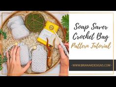 two hands are holding crocheted items on a plate with the words soap, scrubber and crochet bag