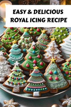 Decorated Christmas cookies with text 'Easy & Delicious Royal Icing Recipe' showing various tree designs with colorful icing and embellishments. Royal Icing Recipe For Christmas Cookies, Make Royal Icing, Easy Gingerbread Cookies Decorations, Gingerbread Cookies For Decorating, Christmas Cookies Recipes Decorated, Royal Icing Christmas Cookies Recipe, Creative Christmas Cookies Decorated, Christmas Sugar Cookies Icing, Royal Icing For Gingerbread Cookies