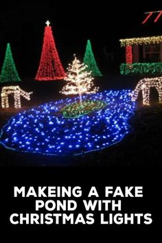 christmas lights in front of a house with the words making a fake pond with christmas lights