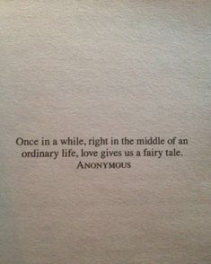 an old typewriter with the words'once in a while, right in the middle of an ordinary life, love gives us a fairy tale