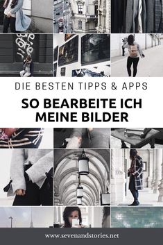 a collage of photos with the words, die besten tips & apps so berbette ich meine bilder