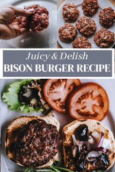 the recipe for juicy and delish bison burgers is shown in this collage