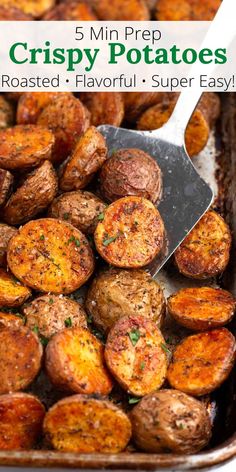 crispy potatoes in a baking pan with a spatula and title overlay reading 5 min prep crispy potatoes roasted - flavored - super easy