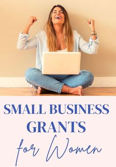 9 Small Business Grants for Woman & Minorities Best Small Business Ideas For Women, Most Successful Small Businesses, Starting A Business With No Money, Managing A Business, Job Hiring Event Table Ideas, Small Business Grants How To Apply, Making A Website For Small Business, Small Business Start Up Grants, Woman Owned Business Grants