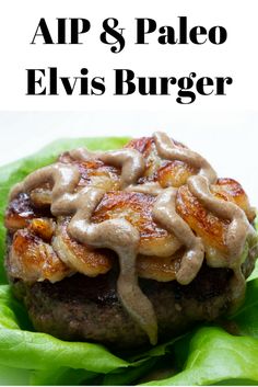 an image of a burger on top of lettuce with the words app & paleo elvis burger