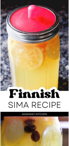 this is an image of a lemonade drink in a mason jar with the words, finnish sima recipe