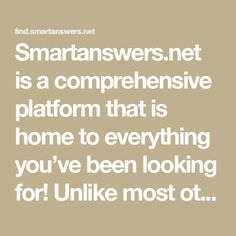 the words smart answers net is a comprehentive platform that is home to everything you've been looking for