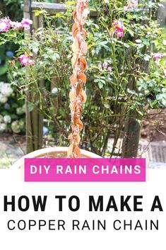 How To Make A DIY Rain Chain With Copper Tubing Diy Leaves