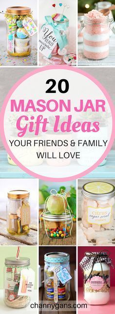 mason jar gift ideas for friends and family that will love them all the time in their life