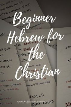 several pieces of paper with the words begin hebrew for the christian church on them, in white