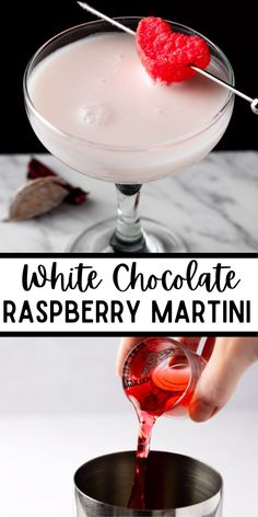 someone pouring raspberry martini into a glass with the words white chocolate raspberry martini