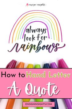 rainbows with the words how to hand letter at quote