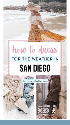 a collage of photos with the words how to dress for the weather in san diego