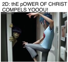 two people standing in front of a door with the caption, 2 d the power of christ completes yoo