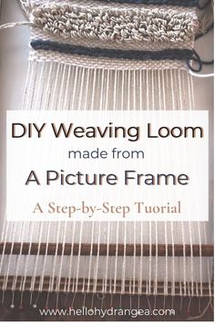 weaving loom made from a picture frame with text overlay reading diy weaving loom made from a picture frame