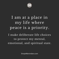 an image with the quote i am at a place in my life where peace is a priority