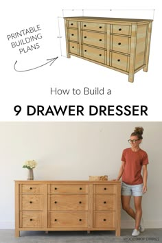 a woman standing next to a dresser with the words how to build a 9 drawer dresser