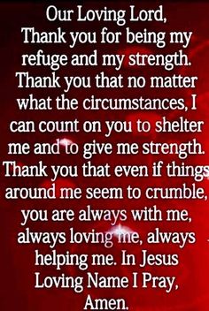 a red background with the words, our loving lord, thank you for being my refuge and