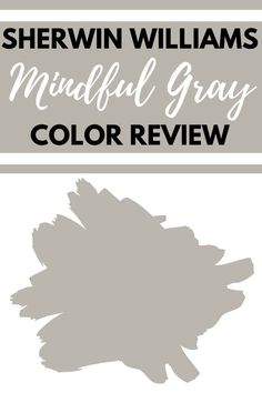 sherylin williams's mindful gray color review for sherylin williams